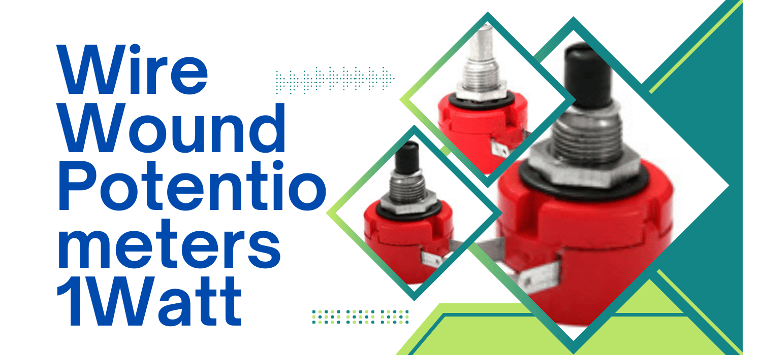 Wire Wound Potentiometers 1Watt